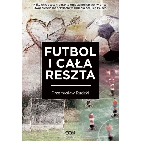 FUTBOL I CAŁA RESZTA Przemysław Rudzki - Sine Qua Non