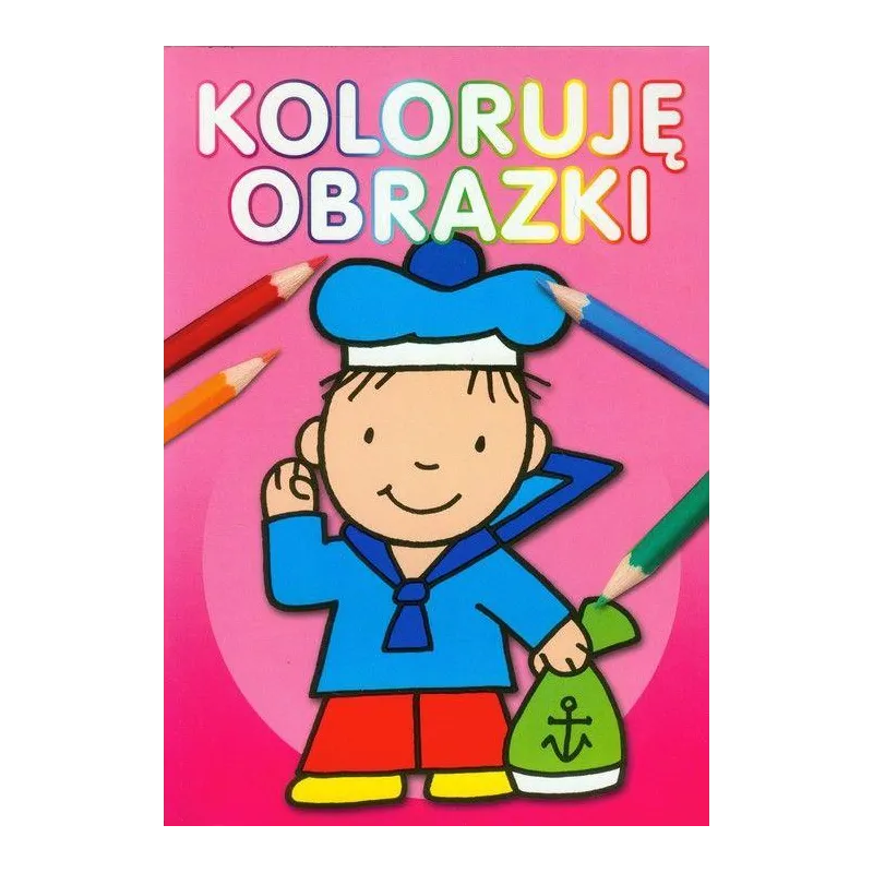 KOLORUJĘ OBRAZKI Anna Wiśniewska - Olesiejuk