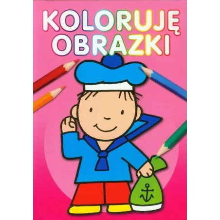 KOLORUJĘ OBRAZKI Anna Wiśniewska - Olesiejuk