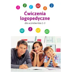 ĆWICZENIA LOGOPEDYCZNE DLA UCZNIÓW KLAS 1-3 Anna Willman, Magdalena Bielenin - SBM