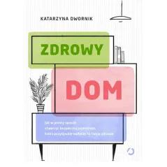 ZDROWY DOM Katarzyna Dwornik - Otwarte