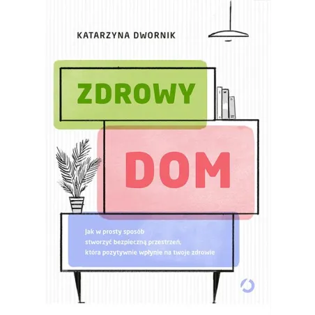 ZDROWY DOM Katarzyna Dwornik - Otwarte