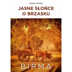 JASNE SŁOŃCE O BRZASKU BIRMA Kacper Soszka - Bernardinum