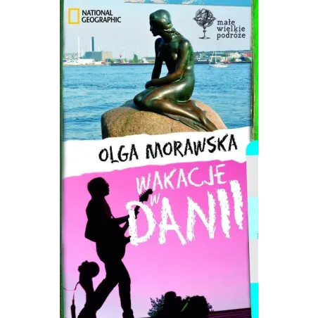 WAKACJE W DANII NATIONAL GEOGRAPHIC Olga Morawska - National Geographic