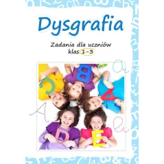 DYSGRAFIA. ZADANIA DLA UCZNIÓW KLAS 1-3 Lucyna Kasjanowicz - SBM