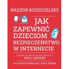 NADZÓR RODZICIELSKI! JAK ZAPEWNIĆ DZIECIOM BEZPIECZEŃSTWO W INTERNECIE - Olesiejuk