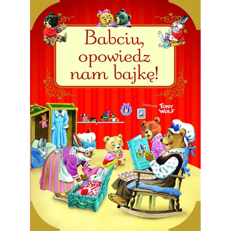 BABCIU, OPOWIEDZ NAM BAJKĘ! - Olesiejuk
