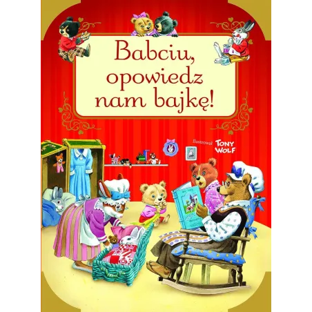 BABCIU, OPOWIEDZ NAM BAJKĘ! - Olesiejuk