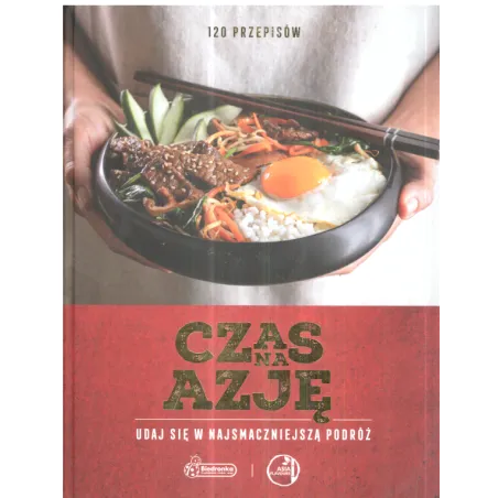 Czas Na Azję. 120 Przepisów Czas Na Azję. 120 Przepisów