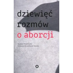 DZIEWIĘĆ ROZMÓW O ABORCJI Krystyna Romanowska - Czerwone i Czarne