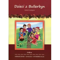 DZIECI Z BULLERBYN ASTRID LINDGREN STRESZCZENIE ANALIZA INTERPRETACJA Marta Zawłocka