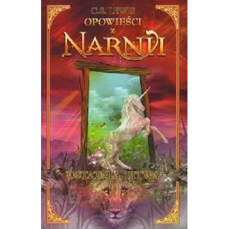 OSTATNIA BITWA OPOWIEŚCI Z NARNII C.S. Lewis 7+ - Media Rodzina