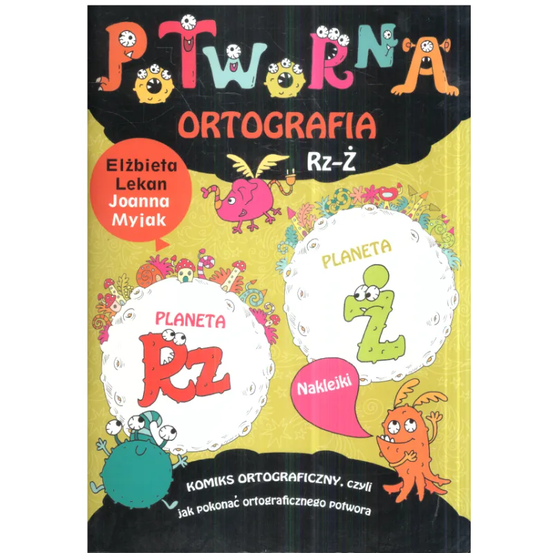 POTWORNA ORTOGRAFIA RZ-Ż Elżbieta Lekan, Joanna Myjak - Olesiejuk