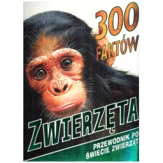 300 FAKTÓW ZWIERZĘTA - Olesiejuk
