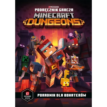 MINECRAFT DUNGEONS. PODRĘCZNIK GRACZA. PORADNIK DLA BOHATERÓW - Harperkids