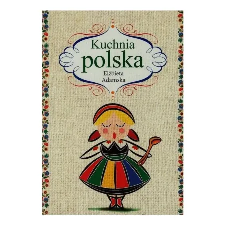 KUCHNIA POLSKA Elżbieta Adamska - Olesiejuk