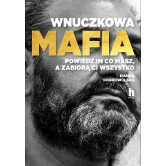 WNUCZKOWA MAFIA Hanna Dobrowolska - Harde