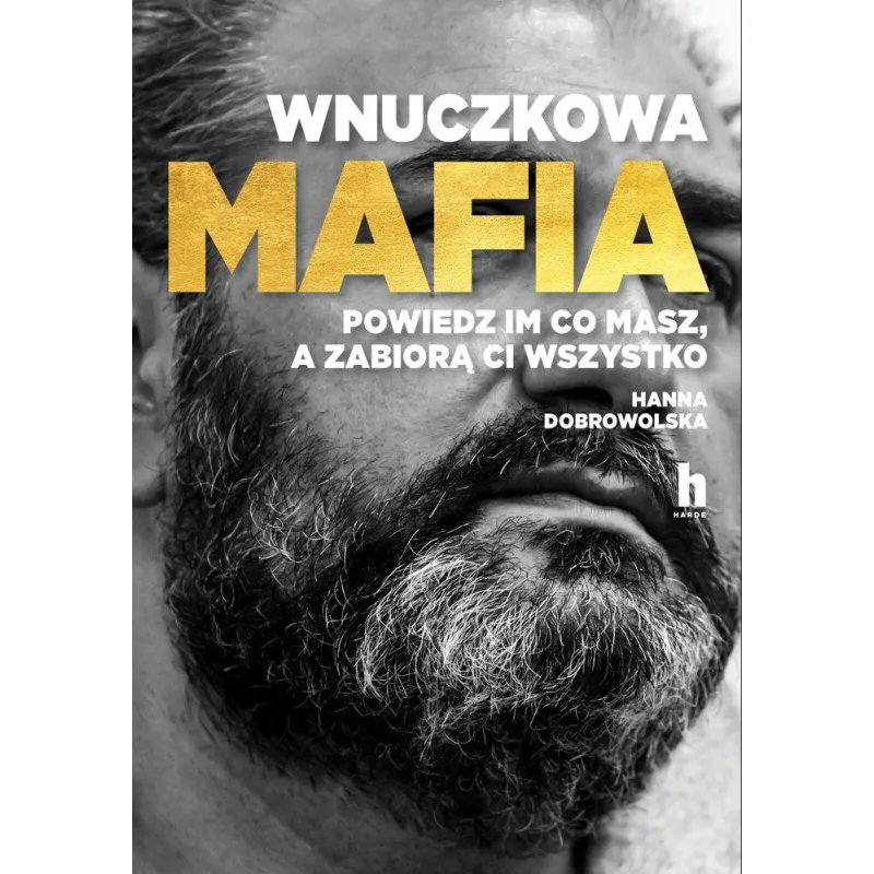 WNUCZKOWA MAFIA Hanna Dobrowolska - Harde