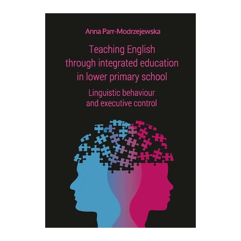 TEACHING ENGLISH THROUGH INTEGRATED EDUCATION IN LOWER PRIMARY SCHOOL Anna Parr-Modrzejewska - Wydawnictwo Uniwersytetu Łód...