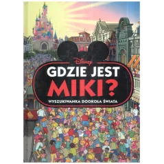 DISNEY GDZIE JEST MIKI? WYSZUKIWANKA DOOKOŁA ŚWIATA - Olesiejuk