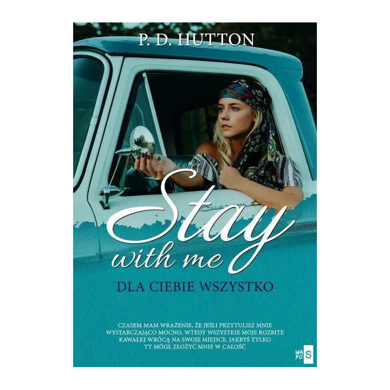 STAY WITH ME DLA CIEBIE WSZYSTKO P.D. Hutton - WasPos