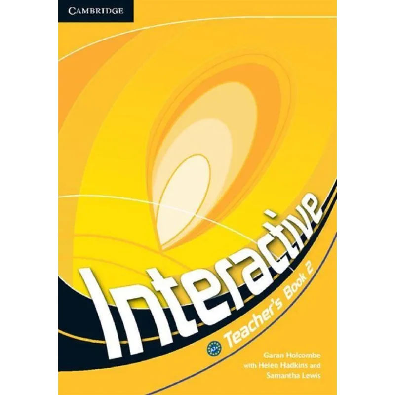 INTERACTIVE 2 TEACHERS BOOK WITH WEB ZONE ACCESS Garan Holcombe, Helen Hadkins, Samantha Lewis - Cambridge University Press
