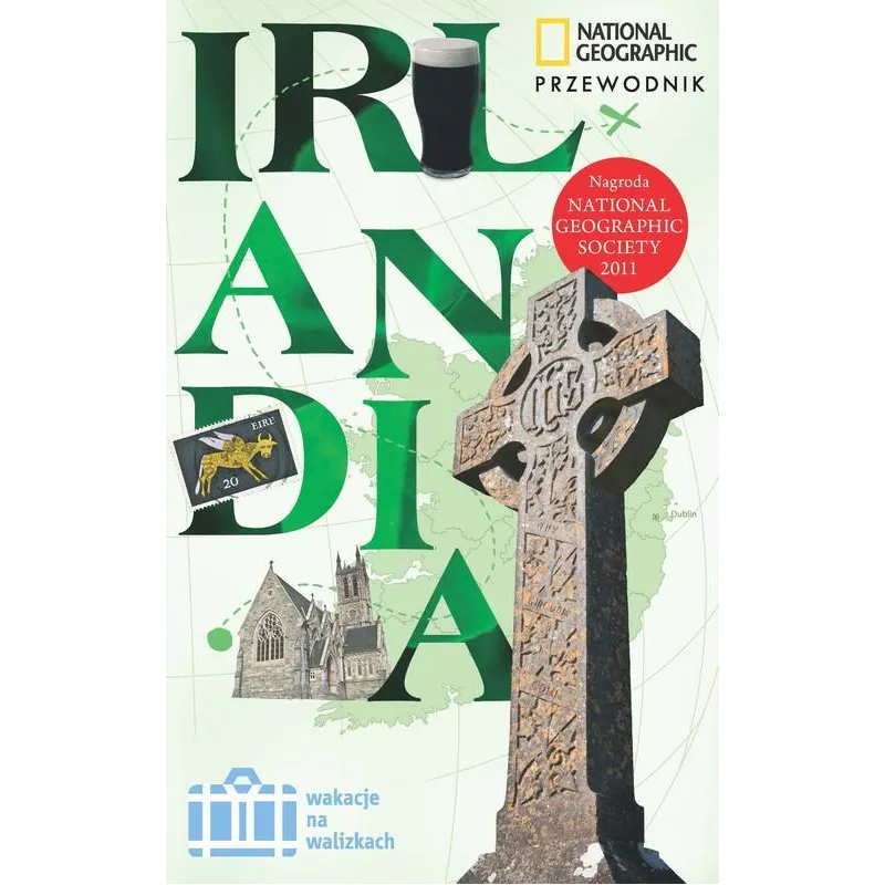 IRLANDIA WAKACJE NA WALIZKACH PRZEWODNIK ILUSTROWANY - National Geographic