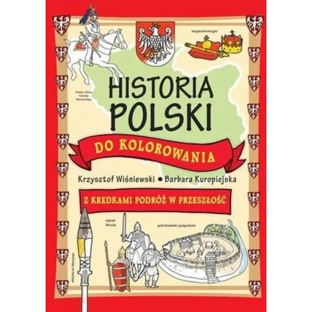 HISTORIA POLSKI DO KOLOROWANIA - Olesiejuk