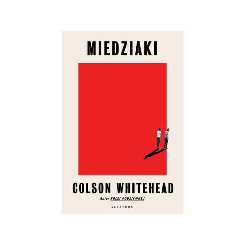 MIEDZIAKI Colson Whitehead - Albatros