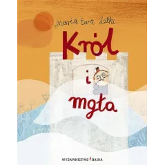 KRÓL I MGŁA Maria Ewa Letki - Bajka