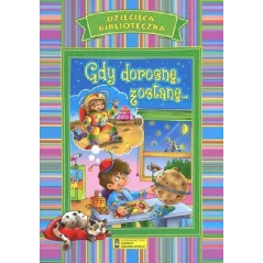 GDY DOROSNĘ ZOSTANĘ 7+ - Elżbieta Jarmołkiewicz