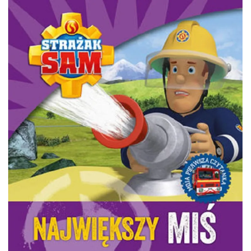 STRAŻAK SAM NAJWIĘKSZY MIŚ MOJA PIERWSZA CZYTANKA - Olesiejuk
