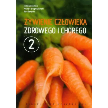 Żywienie Człowieka Zdrowego I Chorego 2 Żywienie Człowieka Zdrowego I Chorego 2