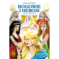 BOGOWIE I HEROSI MITY GRECKIE Joanna Zaręba - Wydawnictwo RM