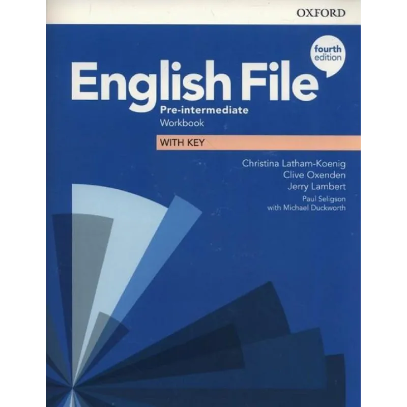 ENGLISH FILE PRE-INTERMEDIATE WORKBOOK WITH KEY Christina Latham-Koenig, Clive oxenden, Jerry Lambert - Oxford