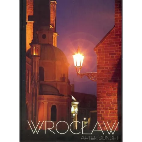 Wrocław After Sunset Wrocław After Sunset