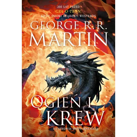 OGIEŃ I KREW 2 PREQUEL PIEŚŃ LODU I OGNIA George R.R. Martin - Zysk