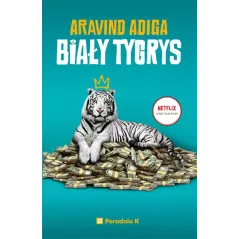 BIAŁY TYGRYS Aravind Adiga - Poradnia K