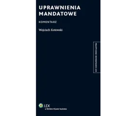 UPRAWNIENIA MANDATOWE Wojciech Kotowski - Wolters Kluwer