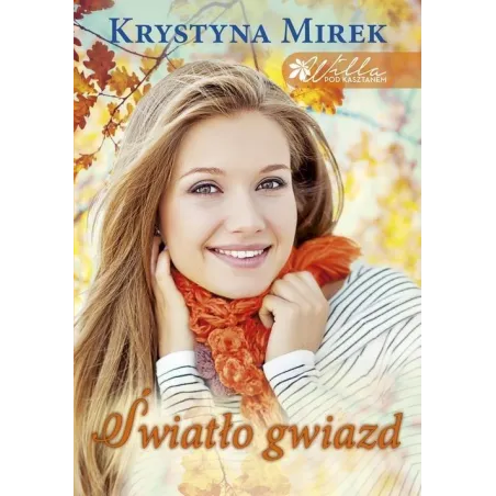 ŚWIATŁO GWIAZD Krystyna Mirek - Edipresse