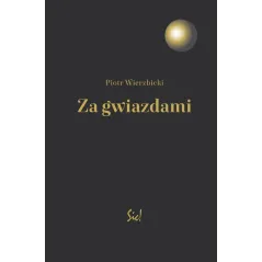 ZA GWIAZDAMI Piotr Wierzbicki - Sic