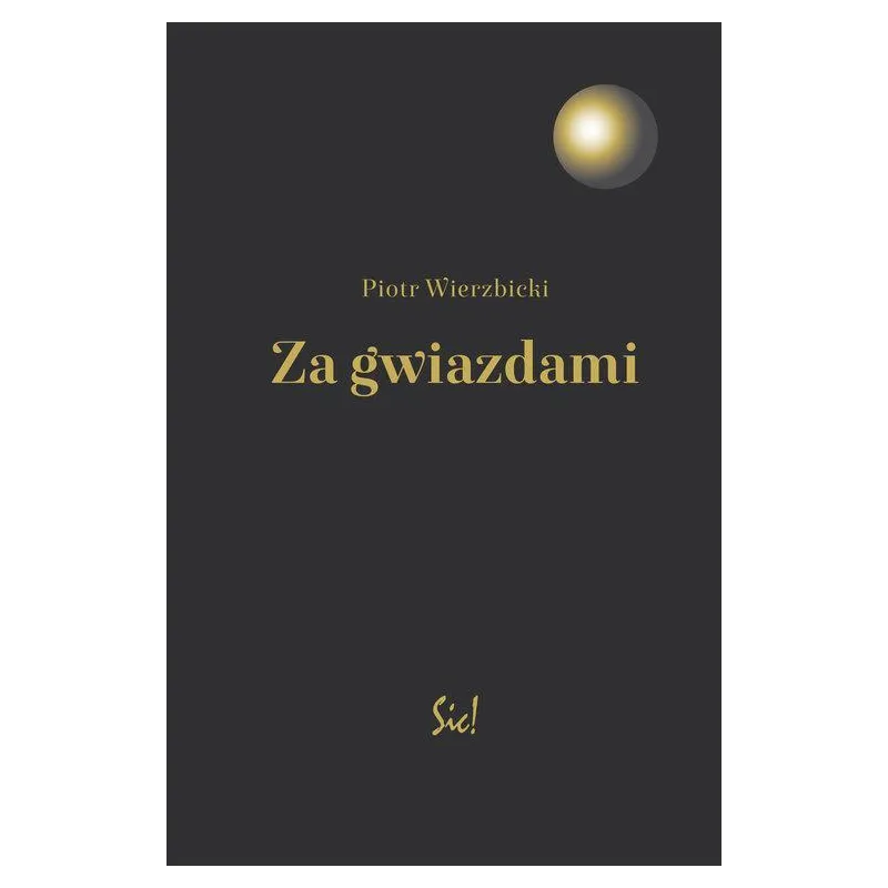 ZA GWIAZDAMI Piotr Wierzbicki - Sic