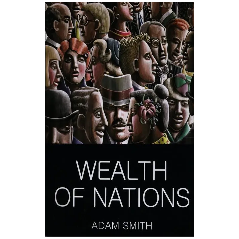 WEALTH OF NATIONS Adam Smith - Wordsworth