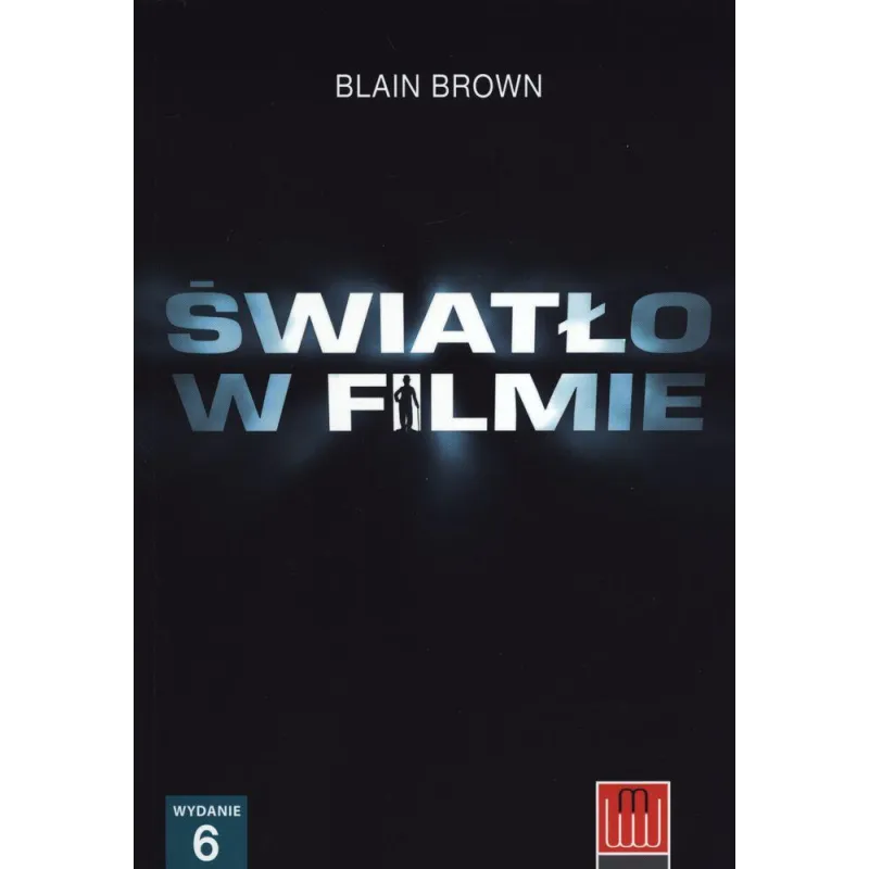 ŚWIATŁO W FILMIE Blain Brown - Wydawnictwo Wojciech Marzec