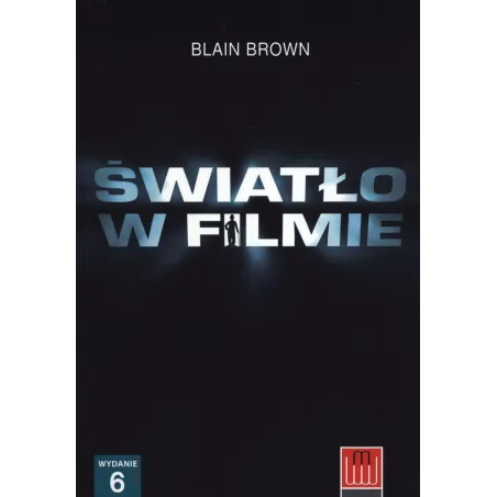 ŚWIATŁO W FILMIE Blain Brown - Wydawnictwo Wojciech Marzec