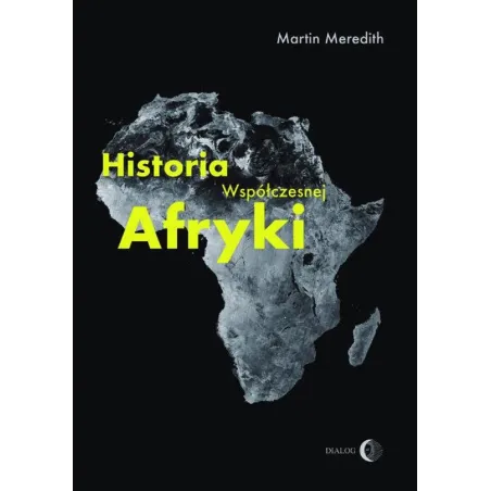 Historia Współczesnej Afryki Historia Współczesnej Afryki
