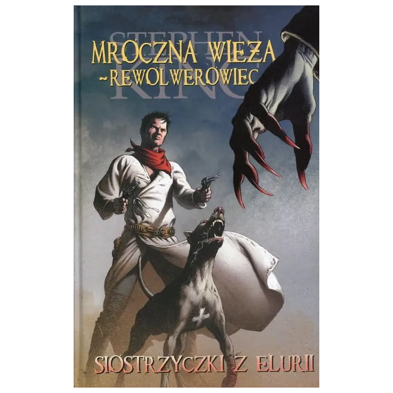 MROCZNA WIEŻA - REWOLWEROWIEC SIOSTRZYCZKI Z ELURII Stephen King, Peter David, Robin Furth - Albatros