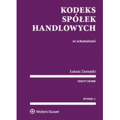KODEKS SPÓŁEK HANDLOWYCH Łukasz Zamojski - Wolters Kluwer