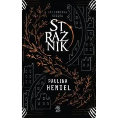 STRAŻNIK ZAPOMNIANA KSIĘGA 1 Paulina Hendel - We need ya