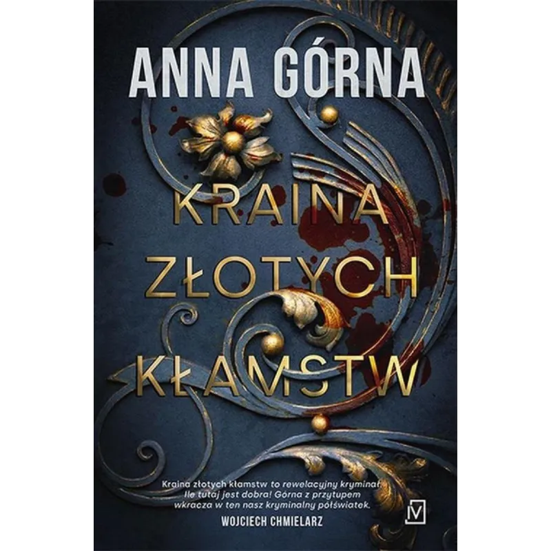 KRAINA ZŁOTYCH KŁAMSTW Anna Górna - Czwarta Strona